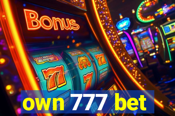 own 777 bet